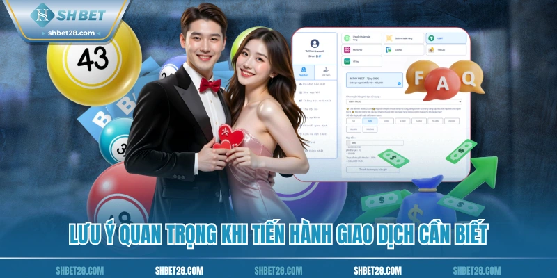 Lưu ý quan trọng khi tiến hành giao dịch cần biết